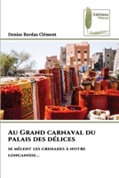 Au Grand carnaval du palais des délices 6204964232 Book Cover