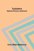 Työlakko: Näytelmä kolmessa näytöksessä (Finnish Edition) 937536853X Book Cover