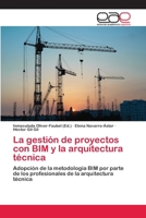 La gestión de proyectos con BIM y la arquitectura técnica 6202126779 Book Cover