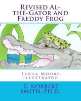 Revised Al-the-Gator and Freddy Frog 1478130377 Book Cover