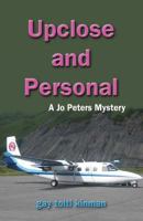 Upclose and Personal: A Jo Peters Mystery 1469994798 Book Cover
