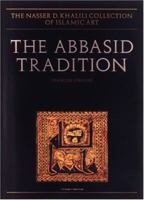 The Abbasid Tradition: Qur'ans of the 8th to 10th Centuries AD (Nasser D.Khalili Collection of Islamic Art) 0197276008 Book Cover