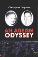 An Ageism Odyssey B0BFJ8QK41 Book Cover