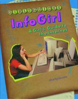 Infogirl: A Girl's Guide to the Internet (Girls Guides) 0823929841 Book Cover