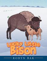 Lucky Little Bison 1468547348 Book Cover