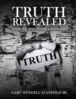 TRUTH REVEALED: Studying goes before knowledge 1966823363 Book Cover