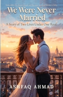 We Were Never Married B0GDQCNRHL Book Cover