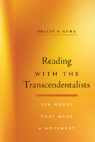 Reading with the Transcendentalists: Ten Works that Made a Movement 1625349599 Book Cover