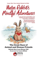 Water Rabbit's Mindful Adventures: The Great Race of Animal & Human Friends B0CDNW99T5 Book Cover