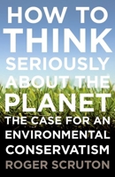Green Philosophy: How to Think Seriously about the Planet 0199895570 Book Cover