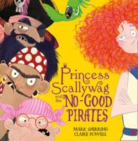 Princess Scallywag and the No-good Pirates 0008212996 Book Cover