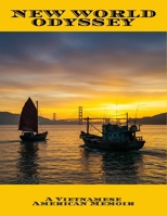 New World Odyssey: A Vietnamese American Memoir B0FNBHLYN9 Book Cover