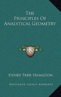 The Principles Of Analytical Geometry 1163104450 Book Cover