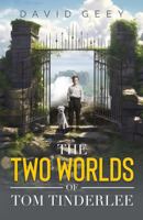 The Two Worlds of Tom Tinderlee 1805143867 Book Cover
