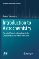 Introduction to Astrochemistry: Chemical Evolution from Interstellar Clouds to Star and Planet Formation 4431566252 Book Cover