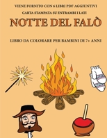Libro da colorare per bambini di 7+ anni (Notte del fal�): Questo libro contiene 40 pagine a colori senza stress progettate per ridurre la frustrazione e aumentare la fiducia dei bambini in si stessi. 1800145381 Book Cover