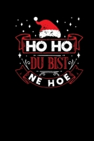 Ho Ho Du Bist Ne Hoe: Kalender 2020 A5 Monats�bersicht Weihnachtsgeschenk Humor - Notizbuch Kariert 1708608958 Book Cover