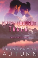 Every Thought Taken 1951477669 Book Cover