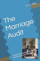 The Marriage Audit: A Radical Framework for High-Performance Partnerships B0H1L1VJWW Book Cover