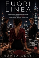 Fuori linea: Tre persone, una rivista da salvare e una rete di desideri che nessuno sa come sciogliere (Italian Edition) B0HCX99N9Q Book Cover