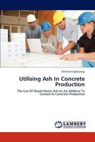 Utilising Ash in Concrete Production 3659172650 Book Cover