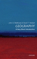 Geography: A Very Short Introduction (Very Short Introductions) 0199211280 Book Cover