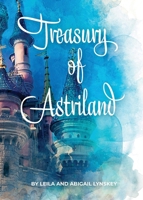 Treasury of Astriland 1088124313 Book Cover