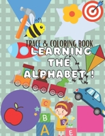 Learning the Alphabet: Trace and Coloring Book: for Ages 3-5 years old B09868L6ZL Book Cover