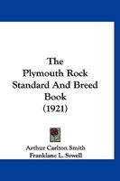 The Plymouth Rock Standard And Breed Book 1120338026 Book Cover