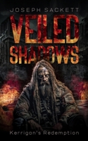 Veiled Shadows: Kerrigan's Redemption B0CNS13GM1 Book Cover