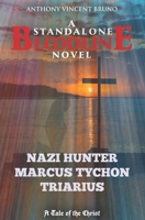 Nazi Hunter Marcus Tychon Triarius: A Standalone Bloodline Novel B0CDK414CT Book Cover