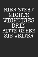 Hier steht nichts wichtiges drin bitte gehen sie weiter: Notebook Notizbuch Karo Kariert A5 I Lustiges Notizbuch I Humor I Witzig I Spa� Buch I Satire I Humorvoll I Geheim I Tagebuch 1712720821 Book Cover
