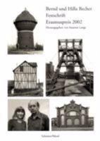 Bernd & Hilla Becher Erasmuspreis 2002 /anglais/allemand 382960064X Book Cover