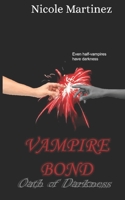 Vampire Bond: Oath of Darkness B0FPXQH65M Book Cover