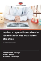 Implants zygomatiques dans la réhabilitation des maxillaires atrophiés (French Edition) 6209836259 Book Cover