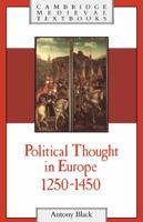 Political Thought in Europe, 1250-1450 0521386098 Book Cover