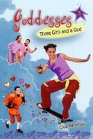 Three Girls and a God (Goddesses, #2) 0064408035 Book Cover