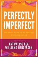 Perfectly Imperfect 194774190X Book Cover