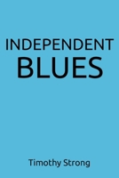 Independent Blues B0DSLYCL7K Book Cover