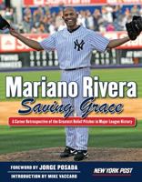 Mariano Rivera: Saving Grace 1600789633 Book Cover
