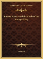 Roman Society And The Circle Of The Younger Pliny 1425352022 Book Cover