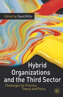 Hybrid Organizations and the Third Sector: Challenges for Practice, Theory and Policy 023023464X Book Cover