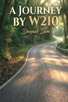 A Journey by W210 B0GTY8QC89 Book Cover