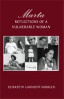Marta: Reflections of a Vulnerable Woman 1618635166 Book Cover