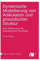 Dynamische Modellierung von Artikulation und prosodischer Struktur 3961100691 Book Cover