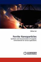 Ferrite Nanoparticles: Synthesis and characterization of magnetic nanomaterials for various applications 3838362241 Book Cover