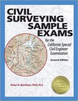 Civil Surveying Sample Exams for the California Special Civil Engineer Examination 1591261007 Book Cover