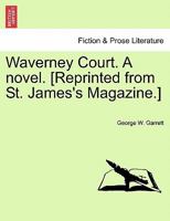 Waverney Court. A novel. [Reprinted from St. James's Magazine.] 1241365105 Book Cover