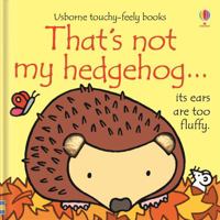 That's not my hedgehog . . . It's ears are to fully. 0794536360 Book Cover