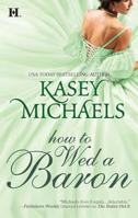 How to Wed a Baron 037377463X Book Cover